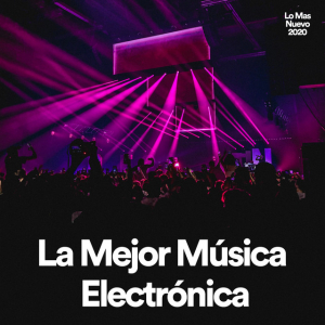 La Mejor Música Electrónica
