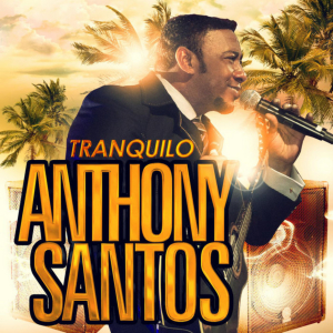 Tranquilo - Anthony Santos