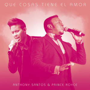 Que Cosas Tiene El Amor - Anthony Santos