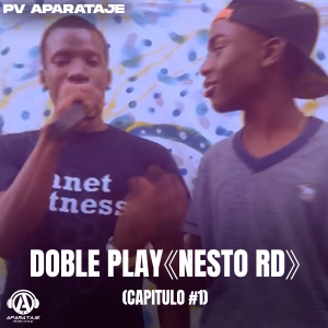 Doble Play Nesto RD Capitulo #1 - PV Aparataje