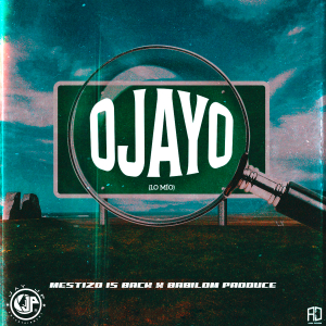 Ojayo (Lo mio) - Mestizo Is Back