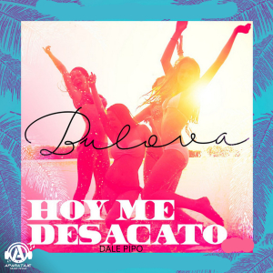 Hoy Me Desacato Dale Pipo  - Bulova