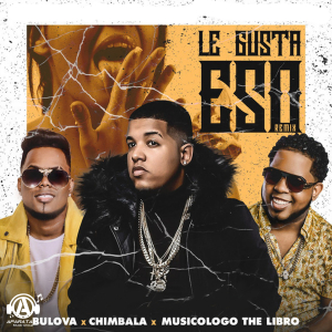 Le Gusta Eso (Remix) - Bulova
