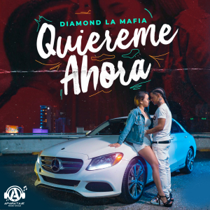 Quiereme Ahora - Diamond La Mafia